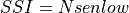 SSI = Nsenlow